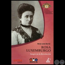 ROSA LUXEMBURGO - Autor: BORJA LOMA BARRIE - Colección: MUJERES PROTAGONISTAS DE LA HISTORIA UNIVERSAL - Nº 6